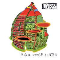 Public Image Limited : Happy ?